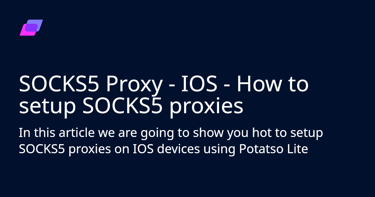 SOCKS5 Proxy - IOS - How To Setup SOCKS5 Proxies | Anonymous Proxies